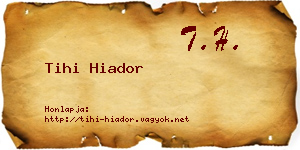Tihi Hiador névjegykártya